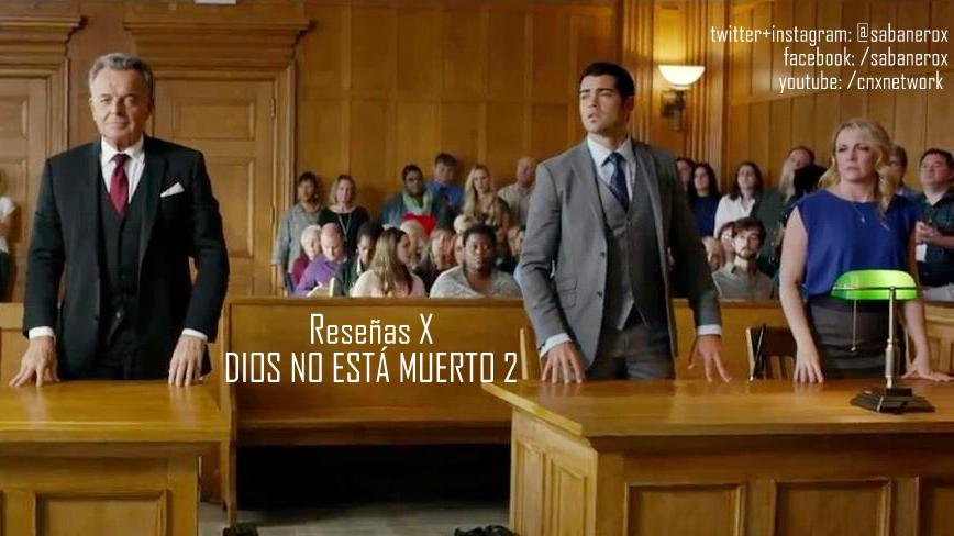 Reseñas X ^ Dios no está muerto 2. – El Sabanero X