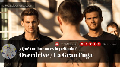 overdrive la gran fuga que tal