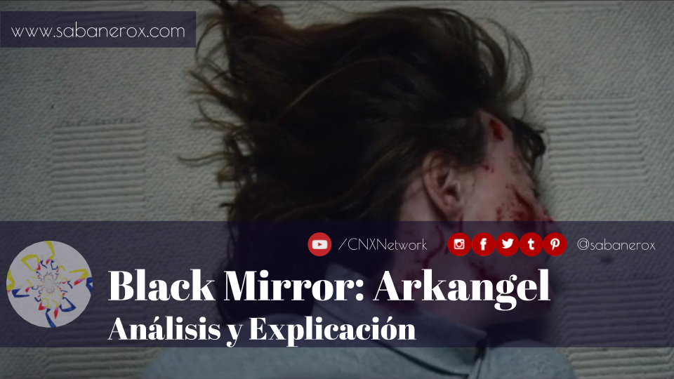 black mirror arkangel analisis explicacion