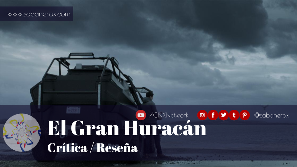 el gran huracán crítica reseña