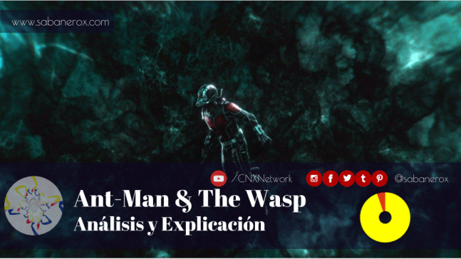 ant-man and the wasp analisis y explicacion