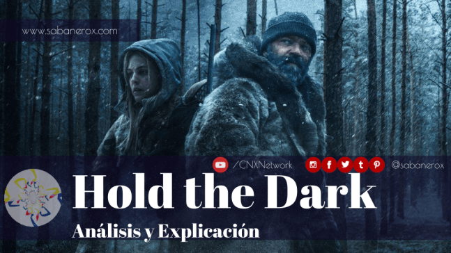 hold the dark analisis explicacion