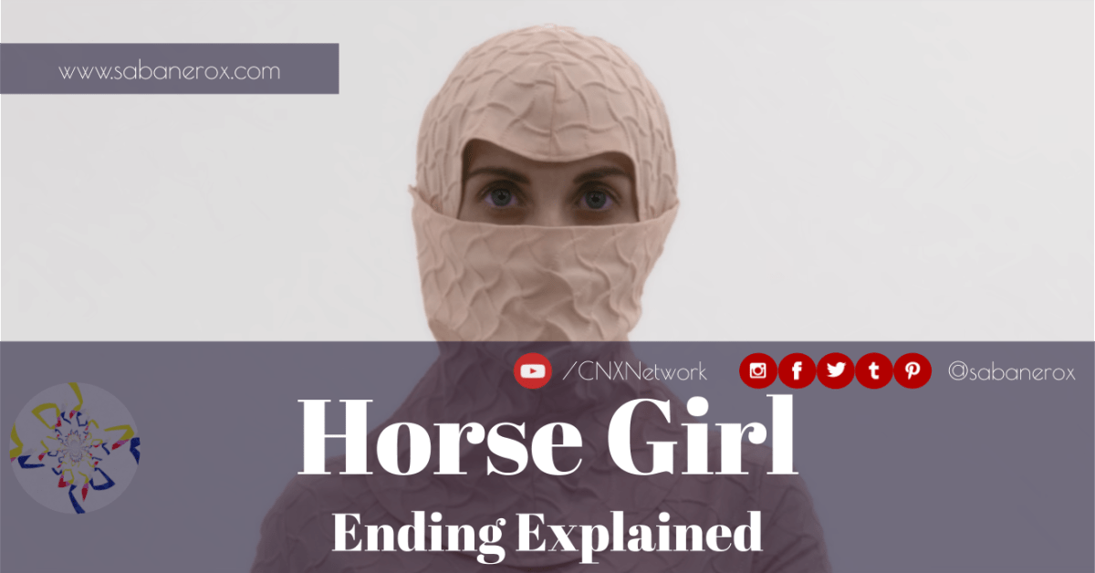 Horse Girl ^ Ending Explained El Sabanero X